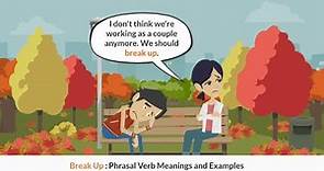 "Break Up" Phrasal Verb Meaning and Examples || Common English Phrasal Verbs