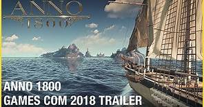 Anno 1800: Official Gamescom 2018 Trailer | Ubisoft [NA]