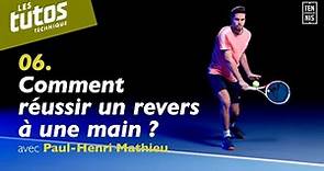 Comment réussir un revers à une main ? - Tuto Tennis Technique #6 avec Paul-Henri Mathieu | FFT