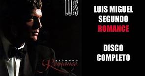 Luis Miguel Segundo Romance DISCO COMPLETO