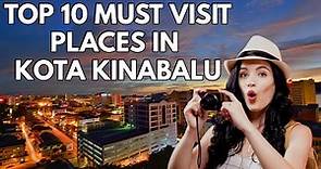 Top 10 places to visit in Kota Kinabalu (Malaysia)
