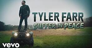 Tyler Farr - Suffer in Peace (Audio)