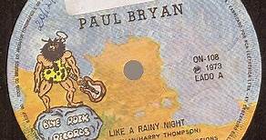 Paul Bryan - Like A Rainy Night