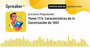 Tema 17.5. Características de la Constitución de 1931