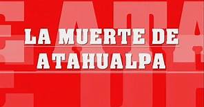 La muerte de Atahualpa