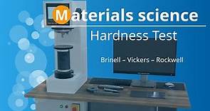 Hardness testing (Brinell, Vickers and Rockwell test method simply explained)