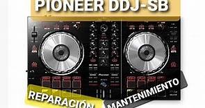 PIONEER DDJ-SB REPARACION Y MANTENIMIENTO
