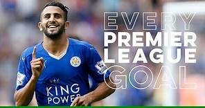 Riyad Mahrez: Every Premier League Goal