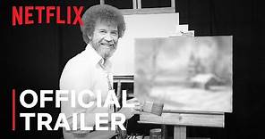 Bob Ross: Happy Accidents, Betrayal & Greed | Official Trailer | Netflix