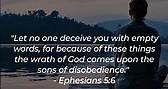 Let no one deceive you with empty words... #dailyscripture #bibleverses