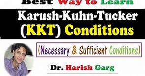 Karush-Kuhn-Tucker Conditions (KKT) | Necessary and Sufficient Conditions