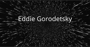 Eddie Gorodetsky