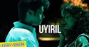 Uyiril - Ennul Aayiram | Lyric Video | Chinmayi | Na.Muthukumar | Gopi Sundar
