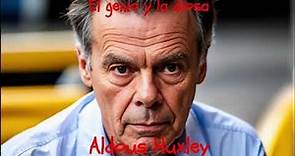 Aldous Huxley. El genio y la diosa