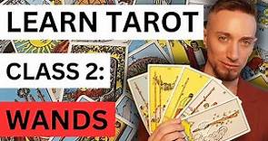 Learn Tarot - Class 2: The Suit of Wands (Full Beginner Course)