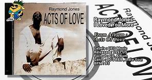 Raymond Jones - I Loved You More 1997 CDS