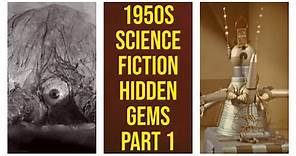 1950s Science Fiction Hidden Gems Part One