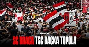INSIDE UCL | SC Braga x TSC Bačka Topola