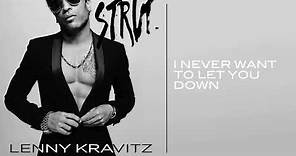 Lenny Kravitz - I Never Want To Let You Down (Official Audio)