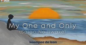 Keempee De Leon - My One And Only (Official Lyric Video)