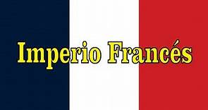 La historia del Imperio francés