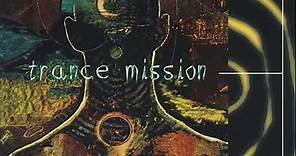 Trance Mission with Stephen Kent - Go Play Outside