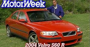 2004 Volvo S60 R | Retro Review