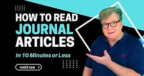 How to Read a Journal Article in 10 Minutes or Less