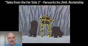 Episode 14 Adventures in Inbetweening - "Tales from the Far Side 2" at Intl. Rocketship! (1996)