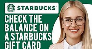 How to Check the Balance on a Starbucks Gift Card (Everything Explained)