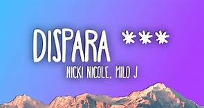 Nicki Nicole, Milo J - DISPARA ***