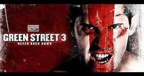 Green Street 3: Never Back Down - action - 2013