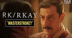 RK/RKAY Review | Rajat Kapoor | Mallika Sherawat | Ranvir Shorey | Kubra Sait | Film Companion