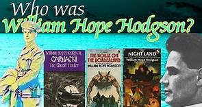 Who Was William Hope Hodgson?