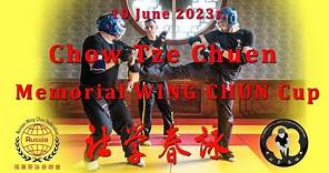 Grand Master Chow Tze Chuen Memorial Wing Chun Cup 2023. Video # 2