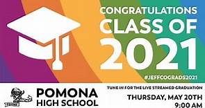 Pomona High School - Graduation 2021
