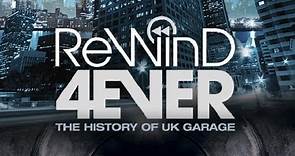 Rewind 4Ever: The History of UK Garage (2013 Documentary) | Boiler Room