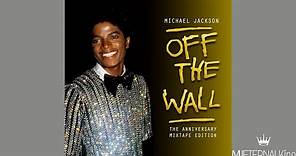 Michael Jackson - Off The Wall (Deluxe Dance Mix) | Off The Wall 35th Anniversary