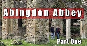 Abingdon Abbey - Exploring What Was Once There