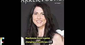 MacKenzie Scott’s game-changing philanthropy still mystifies nonprofits