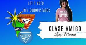 Clase Amigo - Explicar el Voto y la Ley del Conquistador