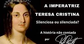 A vida da imperatriz Teresa Cristina do Brasil