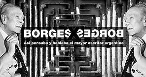 Borges por Borges: así pensaba y hablaba el mayor autor argentino