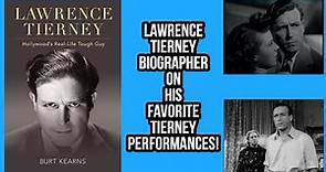 LAWRENCE TIERNEY Biographer On His Favorite Tierney Performances!