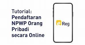 Tutorial Pendaftaran NPWP Orang Pribadi secara Online