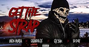 Uncle Murda | 50 Cent | 6ix9ine | Casanova - "Get The Strap" (Official ...