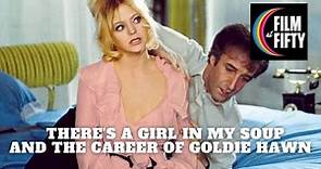 There's a Girl in My Soup and the Career of Goldie Hawn | Guest: Patrick Gomez (The A.V. Club)