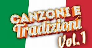 Canzoni e Tradizioni - Il meglio del Folklore Italiano vol.1