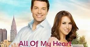 All of My Heart 2015 Hallmark Film | Lacey Chabert, Brennan Elliott
