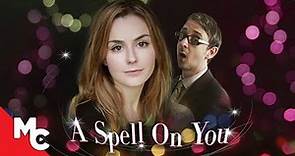 A Spell On You | Full Movie | Romantic Drama